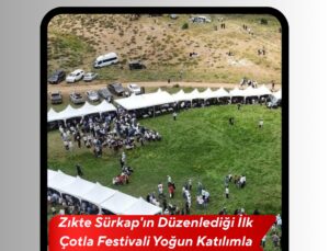 Zıkte Sürkap’ın Düzenlediği İlk Çotla Festivali Yoğun Katılımla Gerçekleştirildi